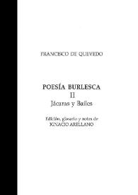 Poesía burlesca. Tomo II : Jácaras y Bailes / Francisco de Quevedo; edición, glosario y notas de Ignacio Arellano | Biblioteca Virtual Miguel de Cervantes