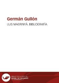 Luis Magrinyà. Bibliografía / Germán Gullón | Biblioteca Virtual Miguel de Cervantes