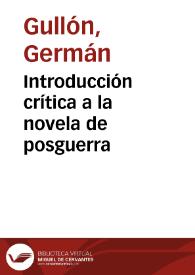 Introducción crítica a la novela de posguerra / Germán Gullón | Biblioteca Virtual Miguel de Cervantes