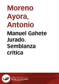 Manuel Gahete Jurado. Semblanza crítica / Antonio Moreno Ayora | Biblioteca Virtual Miguel de Cervantes