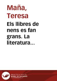 Els llibres de nens es fan grans. La literatura infantil en català des de 1939 fins a l'actualitat / Teresa Mañá | Biblioteca Virtual Miguel de Cervantes