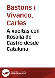 A vueltas con Rosalía de Castro desde Cataluña / Carles Bastons i Vivanco | Biblioteca Virtual Miguel de Cervantes