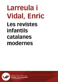 Les revistes infantils catalanes modernes / Enric Larreula i Vidal | Biblioteca Virtual Miguel de Cervantes