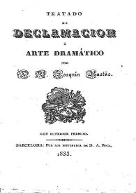 Tratado de declamación o Arte dramático / V. Joaquín Bastús | Biblioteca Virtual Miguel de Cervantes