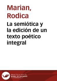 La semiótica y la edición de un texto poético integral / Rodica Marian | Biblioteca Virtual Miguel de Cervantes