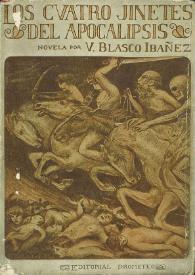 Los cuatro jinetes del apocalipsis : (novela) / Vicente Blasco Ibáñez | Biblioteca Virtual Miguel de Cervantes