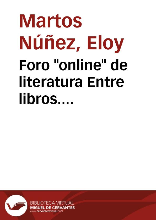 Foro "online" de literatura Entre libros.  http://www.prensajuvenil.org/foro.htm. Encuentro con Eloy