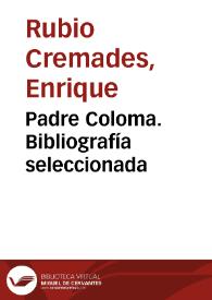 Padre Coloma. Bibliografía seleccionada | Biblioteca Virtual Miguel de Cervantes