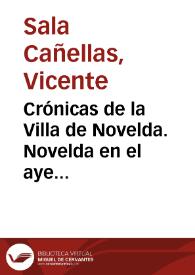 Crónicas de la Villa de Novelda. Novelda en el ayer (II) / Vicente Sala Cañellas | Biblioteca Virtual Miguel de Cervantes