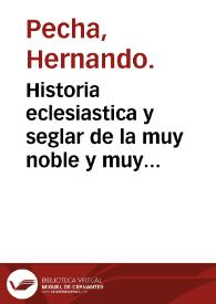 Historia eclesiastica y seglar de la muy noble y muy leal ciudad de Guadalaxara ... / por don Alonso Nuñez de Castro... | Biblioteca Virtual Miguel de Cervantes