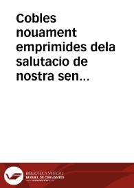 Cobles nouament emprimides dela salutacio de nostra senyora | Biblioteca Virtual Miguel de Cervantes