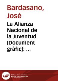 La Alianza Nacional de la Juventud : garantía de la victoria / Bardasano | Biblioteca Virtual Miguel de Cervantes