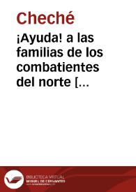 ¡Ayuda! a las familias de los combatientes del norte : Asturias, Octubre - 1934-1937 / Cheché | Biblioteca Virtual Miguel de Cervantes