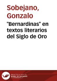 "Bernardinas" en textos literarios del Siglo de Oro / Gonzalo Sobejano | Biblioteca Virtual Miguel de Cervantes