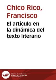 El artículo en la dinámica del texto literario / Francisco Chico Rico | Biblioteca Virtual Miguel de Cervantes