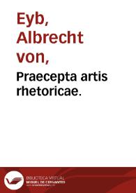 Praecepta artis rhetoricae. | Biblioteca Virtual Miguel de Cervantes