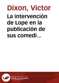 La intervención de Lope en la publicación de sus comedias / Victor Dixon | Biblioteca Virtual Miguel de Cervantes