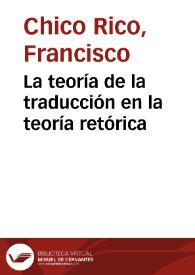 La teoría de la traducción en la teoría retórica / Francisco Chico Rico | Biblioteca Virtual Miguel de Cervantes
