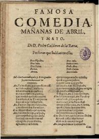 Mañanas de abril, y mayo / de Don Pedro Calderon de la Barca | Biblioteca Virtual Miguel de Cervantes