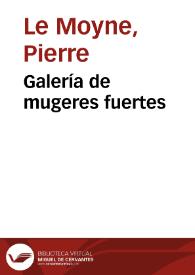 Galería de mugeres fuertes / escrita en frances por el Padre Pedro Lamoyne, de la Compañía de Jesis; traducida al castellano ... | Biblioteca Virtual Miguel de Cervantes