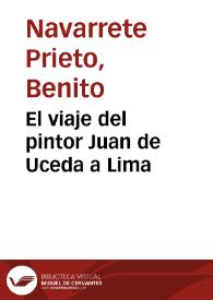 El viaje del pintor Juan de Uceda a Lima / Benito Navarrete Prieto | Biblioteca Virtual Miguel de Cervantes