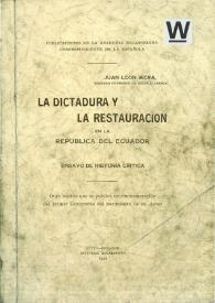 La Dictadura y la Restauración en la República del Ecuador : ensayo de historia crítica / Juan León Mera | Biblioteca Virtual Miguel de Cervantes