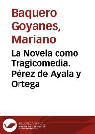 La novela como tragicomedia. Pérez de Ayala y Ortega / Mariano Baquero Goyanes | Biblioteca Virtual Miguel de Cervantes