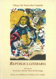 República literaria / Obra posthuma de Don Diego Saavedra Fajardo ... | Biblioteca Virtual Miguel de Cervantes