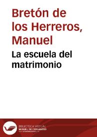 La escuela del matrimonio | Biblioteca Virtual Miguel de Cervantes
