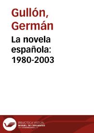 La novela española: 1980-2003 / Germán Gullón | Biblioteca Virtual Miguel de Cervantes