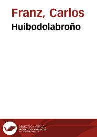 Huibodolabroño / Carlos Franz | Biblioteca Virtual Miguel de Cervantes