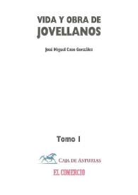 Vida y obra de Jovellanos. Tomo I / José Miguel Caso González | Biblioteca Virtual Miguel de Cervantes