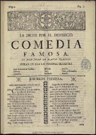 La dicha por el desprecio / de D. Iuan de Matos Fragoso | Biblioteca Virtual Miguel de Cervantes