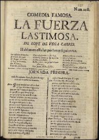 Comedia famosa. La fuerza lastimosa / de Lope de Vega Carpio | Biblioteca Virtual Miguel de Cervantes