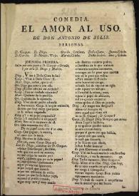 El amor al uso: comedia famosa / Antonio de Solís y Rivadeneyra; edición a cargo de Judith Farré | Biblioteca Virtual Miguel de Cervantes
