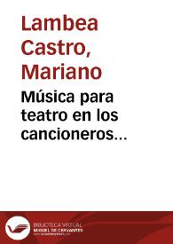 Música para teatro en los cancioneros poético-musicales del Siglo de Oro / Mariano Lambea | Biblioteca Virtual Miguel de Cervantes