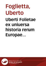 Portada:Uberti Folietae ex uniuersa historia rerum Europae suorum temporum...