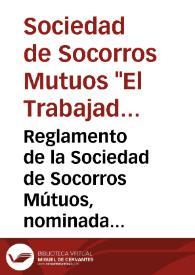 Reglamento de la Sociedad de Socorros Mútuos, nominada El Trabajador, Seccion sesta | Biblioteca Virtual Miguel de Cervantes