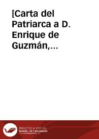 [Carta del Patriarca a D. Enrique de Guzmán, 6-10-1617]. | Biblioteca Virtual Miguel de Cervantes