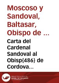 Carta del Cardenal Sandoval al Obisp{486} de Cordova acerca del motin de los frailes contra la Comp{487} [de Jesús]. | Biblioteca Virtual Miguel de Cervantes