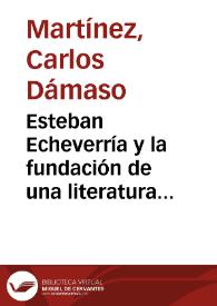 Esteban Echeverría y la fundación de una literatura nacional | Biblioteca Virtual Miguel de Cervantes