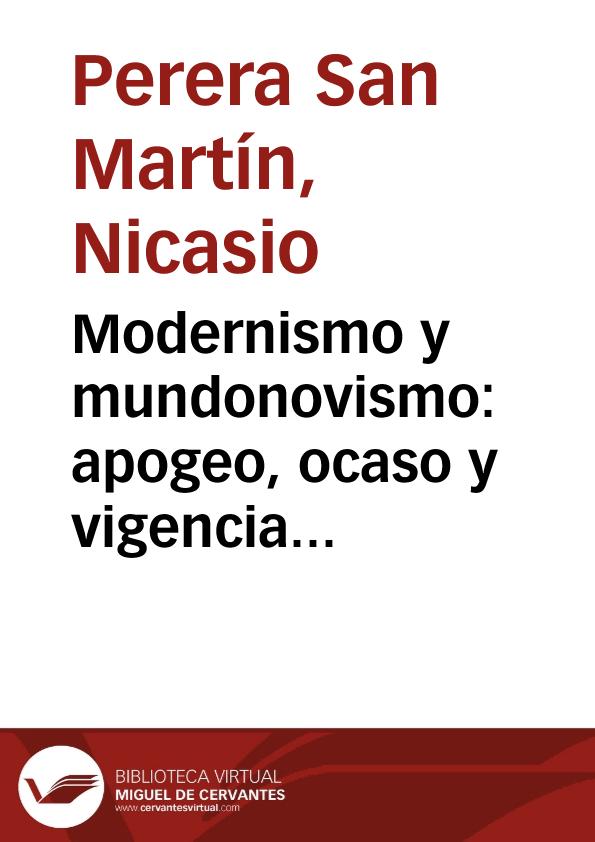 Modernismo y mundonovismo: apogeo, ocaso y vigencia actual / Nicasio Perera San Martín | Biblioteca Virtual Miguel de Cervantes