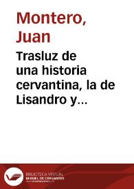 Trasluz de una historia cervantina, la de Lisandro y Leonida ("Galatea", libro I) / Juan Montero | Biblioteca Virtual Miguel de Cervantes