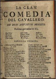 El cauallero / de Don Agustin Moreto | Biblioteca Virtual Miguel de Cervantes