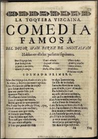 La toquera vizcaina / [Juan Pérez de Montalban] | Biblioteca Virtual Miguel de Cervantes