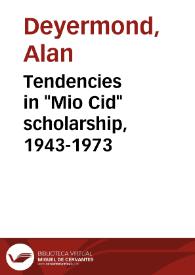 Tendencies in "Mio Cid" scholarship, 1943-1973 / A. D. Deyermond | Biblioteca Virtual Miguel de Cervantes