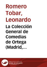 La Colección General de Comedias de Ortega (Madrid, 1826-1834) | Biblioteca Virtual Miguel de Cervantes