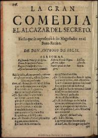 El alcazar del secreto [1675?] / de Don Antonio de Solis | Biblioteca Virtual Miguel de Cervantes