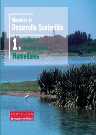Manuales de desarrollo sostenible : 1. Gestión y restauración de humedales / Antoni Canicio ... [et al] | Biblioteca Virtual Miguel de Cervantes