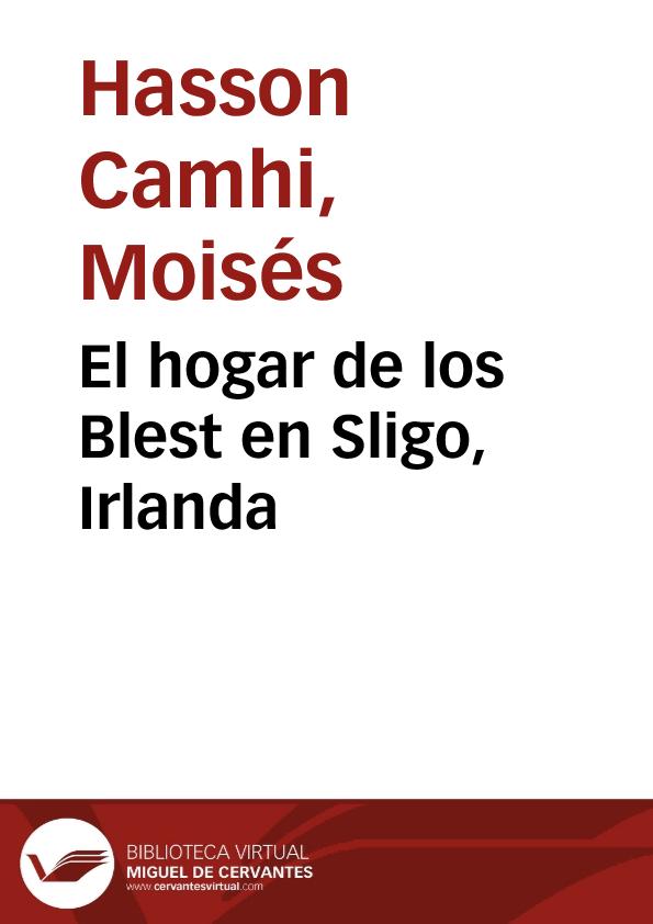 El hogar de los Blest en Sligo, Irlanda / Moises Hasson | Biblioteca Virtual Miguel de Cervantes